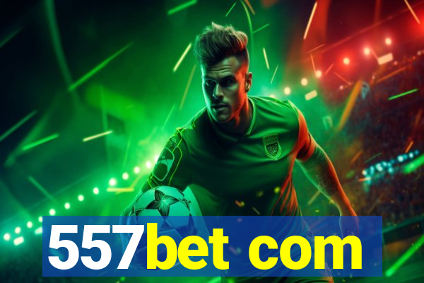 557bet com